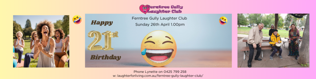Birthdays, Ferntree Gully Laughter Club & Cycles of Life